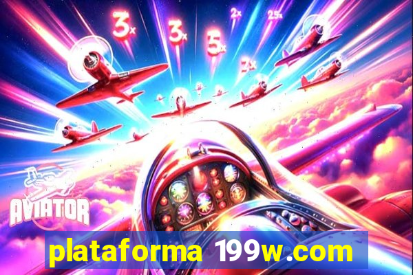 plataforma 199w.com